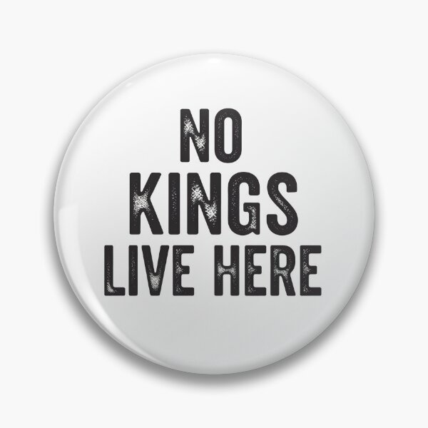 Item preview, No Kings Live Here - Bold Distressed Political Statement designed and sold by j-2k.