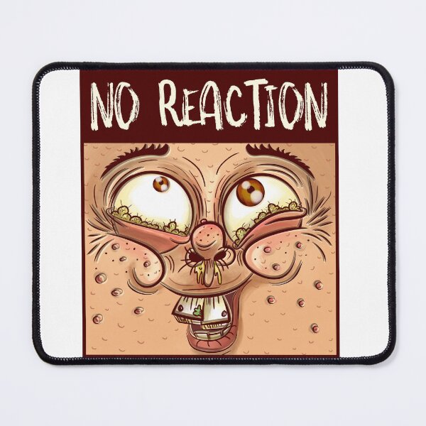 Item preview, No Reaction funny face designed and sold by Moso1879.