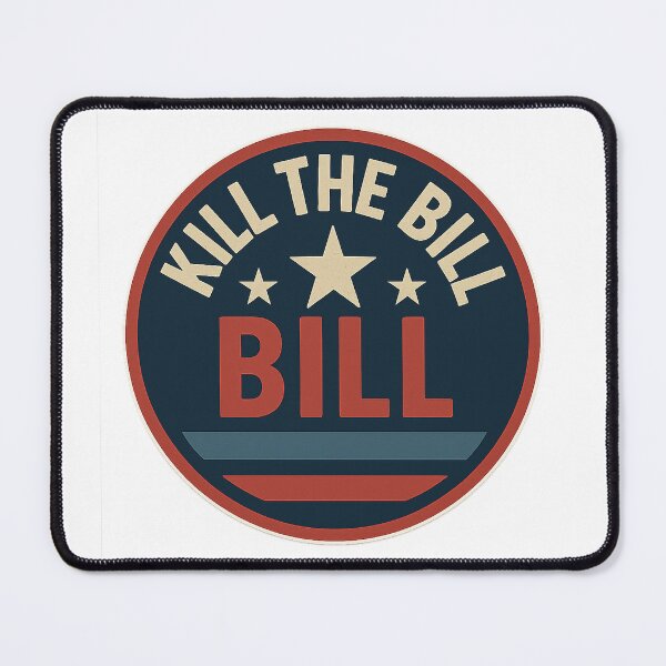 Item preview, Kill The BIll. T Shirt designed and sold by Artivio2025.