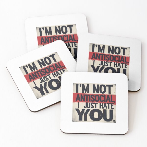 Item preview, I’m not antisocial, I just hate you designed and sold by Shaylar92.
