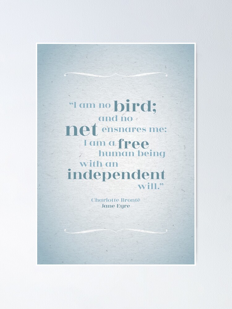 "Literary Quote Print, “I am no bird; and no net ensnares me I am a free human being with an