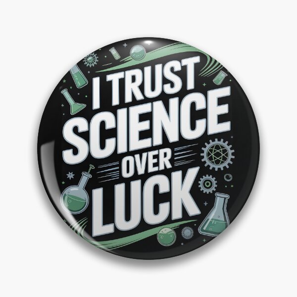 Item preview, I trust Science over Luck designed and sold by Dilwish5.