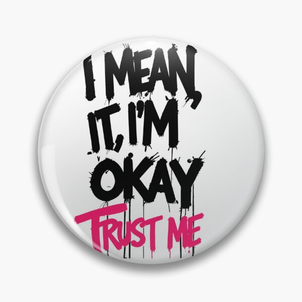 Item preview, I MEAN IT, I'M OKEY Trust me_ Strand Visuals designed and sold by Strand Visuals.