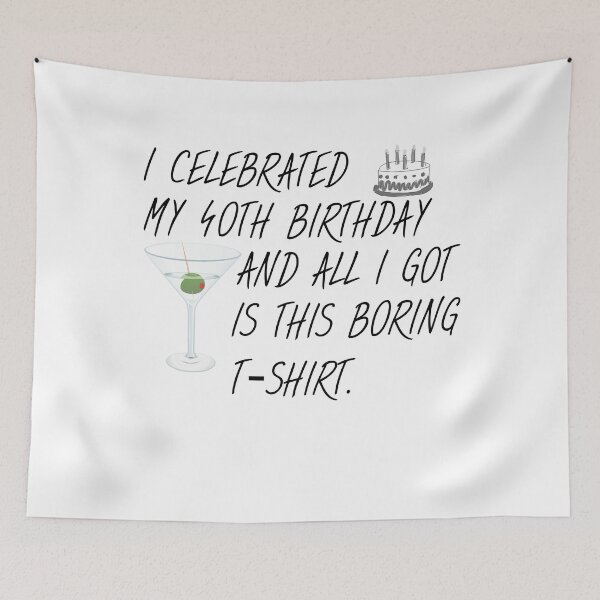 Item preview, I celebrated my 40th Birthday and all I got is this boring T-Shirt. designed and sold by kailukask.