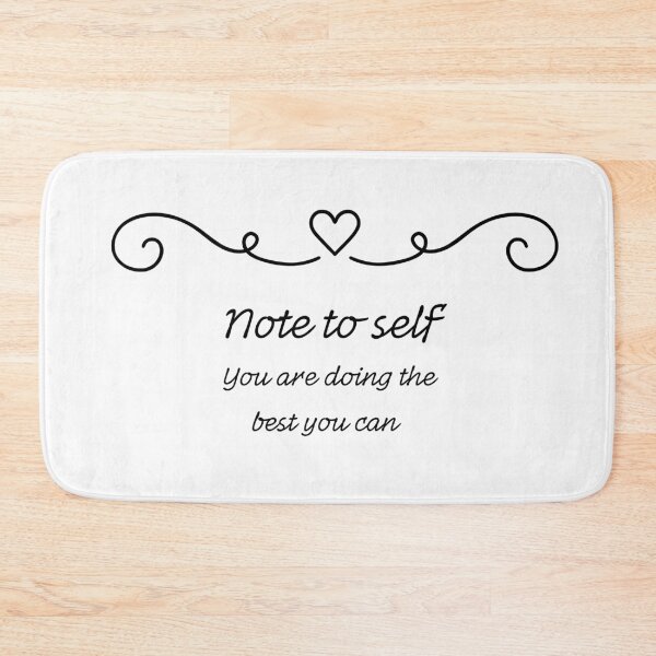 Item preview, Note to Self – Doing the Best You Can Is Enough designed and sold by TiggsnPigsArt.