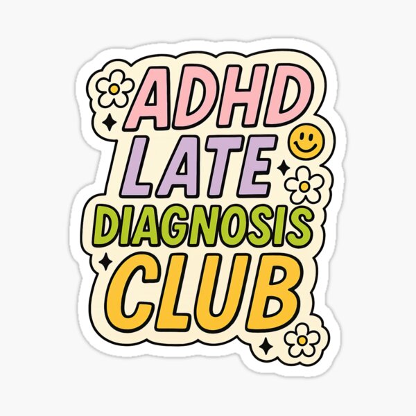 Item preview, ADHD Late Diagnosis Club Sticker – Colorful Retro Neurodivergent Design designed and sold by Trendy Sticker & Merch Collection - Express Yourself.