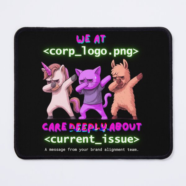 Item preview, We at <corp_logo.png> Care Deeply About <current_issue> designed and sold by Ad-FreeDreams.