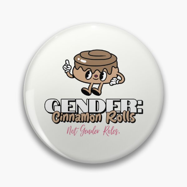 Item preview, Gender: Cinnamon Rolls, Not Gender Roles designed and sold by musthavewords.