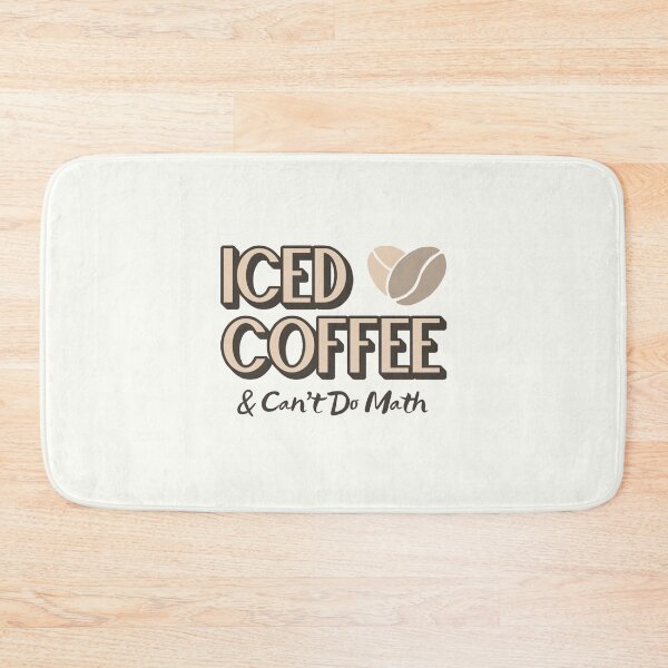 Item preview, Iced Coffee & Can't Do Math designed and sold by musthavewords.