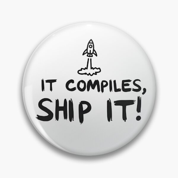 Item preview, It compiles, ship it! designed and sold by Code Pet sometimes Sleep.
