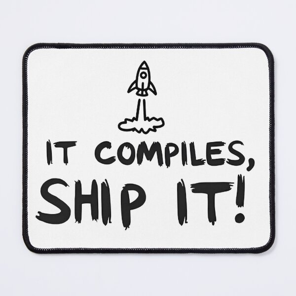 Item preview, It compiles, ship it! designed and sold by Code Pet sometimes Sleep.