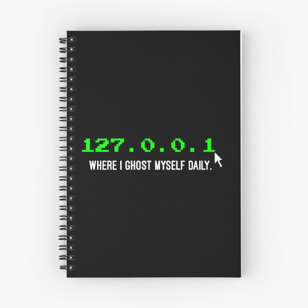 Item preview, 127.0.0.1 WHERE I GHOST MYSELF DAILY - Witty IT Professional | Funny Tech Humor | Introvert Programmer designed and sold by Cree8if.