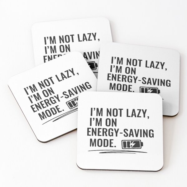 Item preview, I'm Not Lazy I'm On Energy Saving Mode Funny Quote designed and sold by Luxury-Studio.