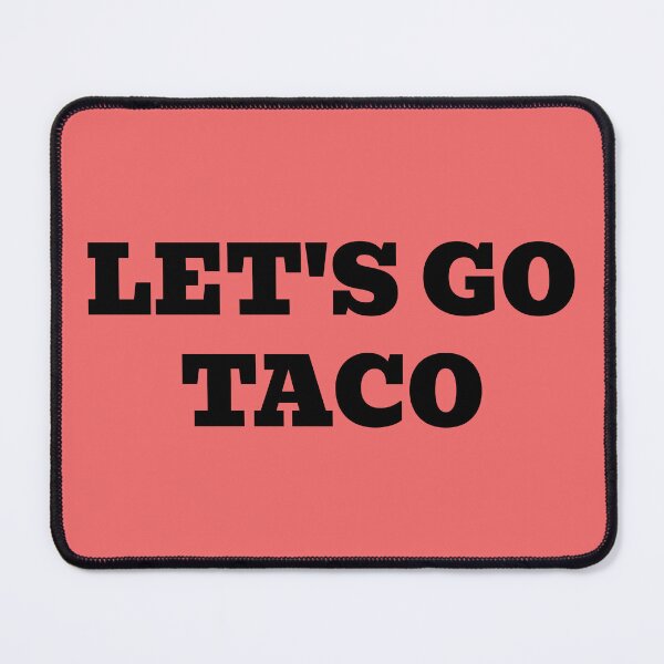 Item preview, Let's Go Taco designed and sold by WakeNBake-Tees.