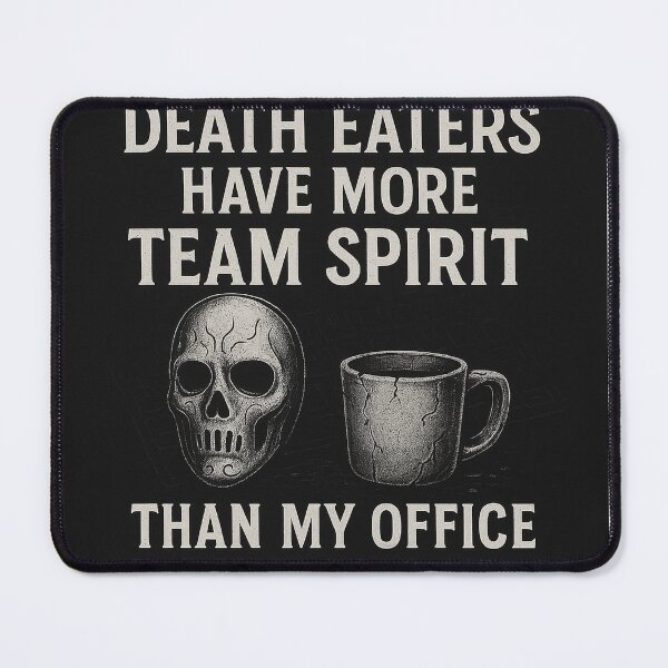 Item preview, Death Eaters Have More Team Spirit Than My Office – Dark Humor Wizarding Quote designed and sold by Sarcasm99LvL.