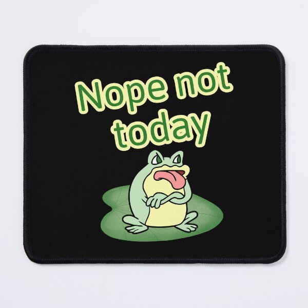 Item preview, Nope not today grumpy frog sarcastic designed and sold by ClickATee Store .