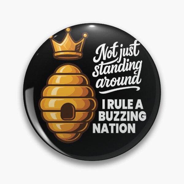 Item preview, Not Just Standing Around I Rule A Buzzing Nation designed and sold by LuminOrb.