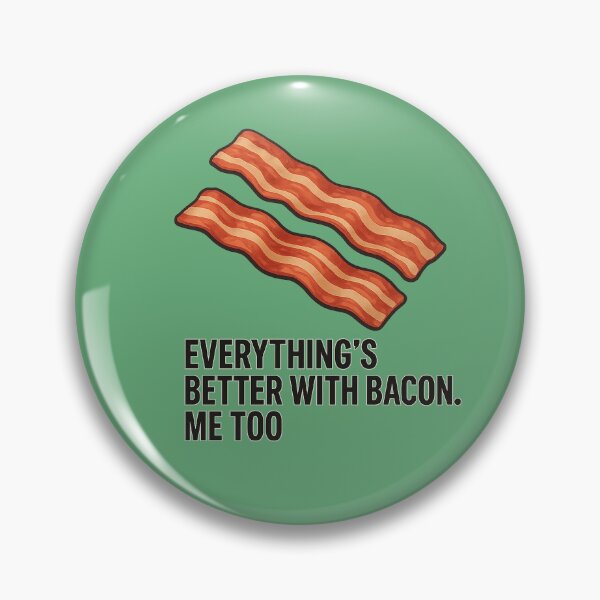 Item preview, Copy of Everything’s Better with Bacon. Me too. – Funny Minimalist Design designed and sold by SnappyPineapple.