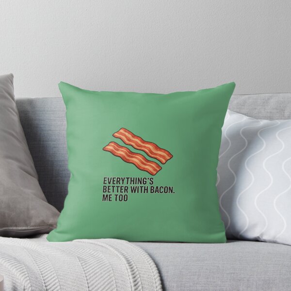 Item preview, Copy of Everything’s Better with Bacon. Me too. – Funny Minimalist Design designed and sold by SnappyPineapple.