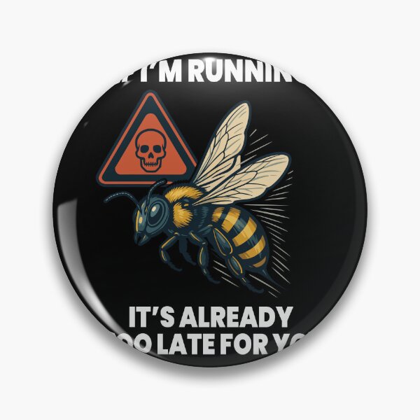 Item preview, Bienen Imker If I'm Running It's Already To Late designed and sold by LuminOrb.