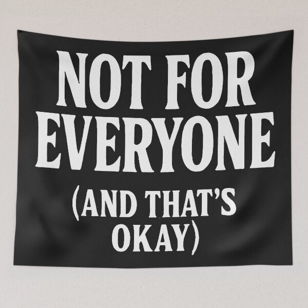 Item preview, Not For Everyone (And That's Okay) designed and sold by Owcomm.