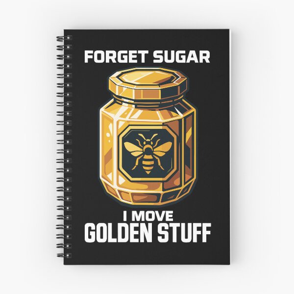 Item preview, Bees Beekeeper Honey Forget Sugar I Move Golden designed and sold by LuminOrb.