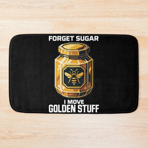Item preview, Bees Beekeeper Honey Forget Sugar I Move Golden designed and sold by LuminOrb.