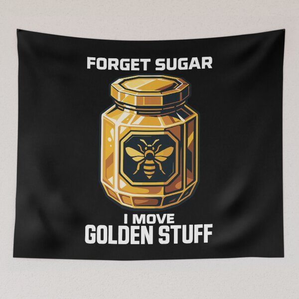 Item preview, Bees Beekeeper Honey Forget Sugar I Move Golden designed and sold by LuminOrb.