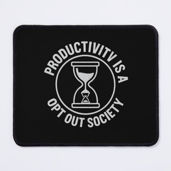 Item preview, Productivity Is a Scam – Opt Out Society designed and sold by ALITOPRINCE.