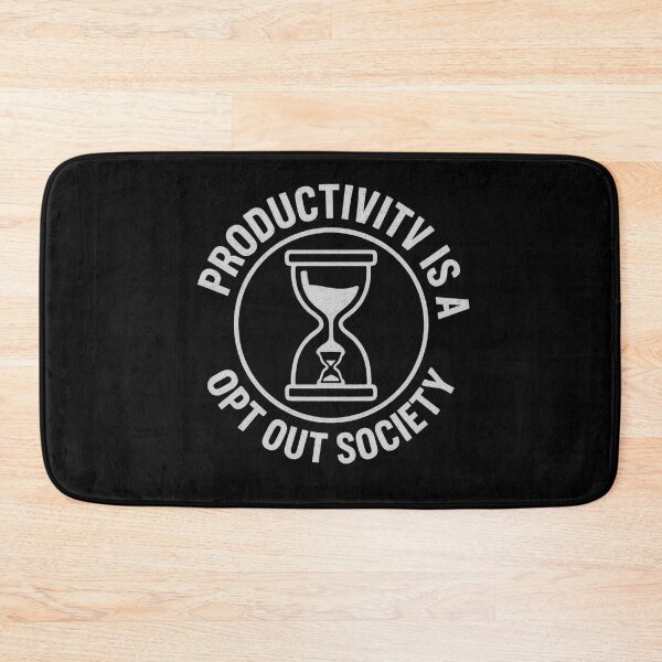 Item preview, Productivity Is a Scam – Opt Out Society designed and sold by ALITOPRINCE.