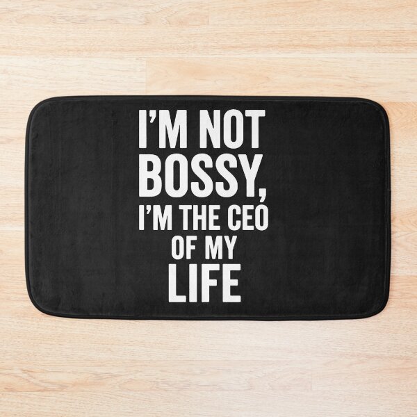 Item preview, I'm Not Bossy, I'm The CEO Of My Life designed and sold by Owcomm.
