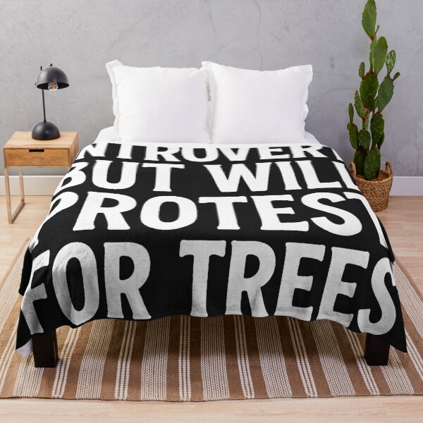Item preview, Introvert But Will Protest For Trees designed and sold by Owcomm.