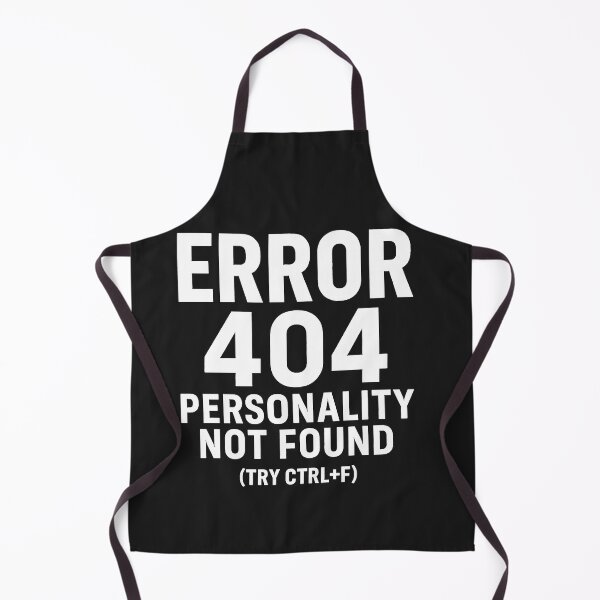 Item preview, Error 404: Personality Not Found (Try Ctrl+F) designed and sold by Owcomm.