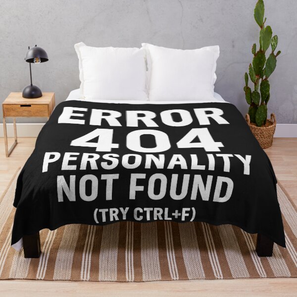 Item preview, Error 404: Personality Not Found (Try Ctrl+F) designed and sold by Owcomm.