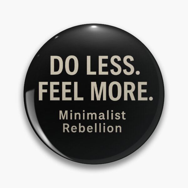 Item preview, Do Less. Feel More. – Minimalist Rebellion designed and sold by ALITOPRINCE.