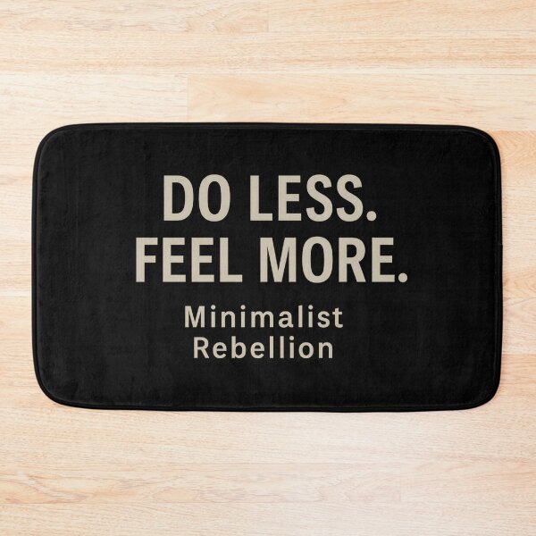 Item preview, Do Less. Feel More. – Minimalist Rebellion designed and sold by ALITOPRINCE.