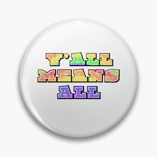 Item preview, Y'all Means All – Inclusive Southern Charm Typography with Equality Message designed and sold by ArtsyExplorer.