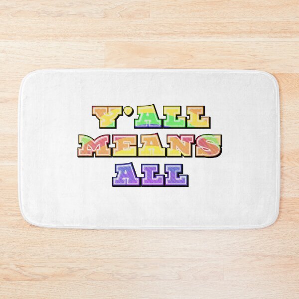 Item preview, Y'all Means All – Inclusive Southern Charm Typography with Equality Message designed and sold by ArtsyExplorer.
