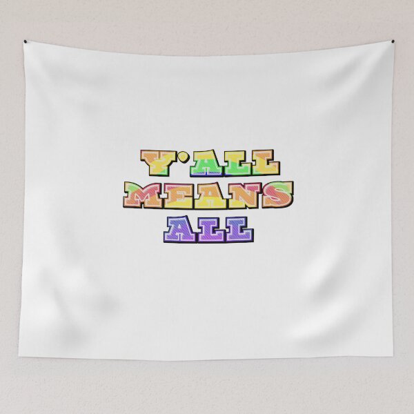 Item preview, Y'all Means All – Inclusive Southern Charm Typography with Equality Message designed and sold by ArtsyExplorer.