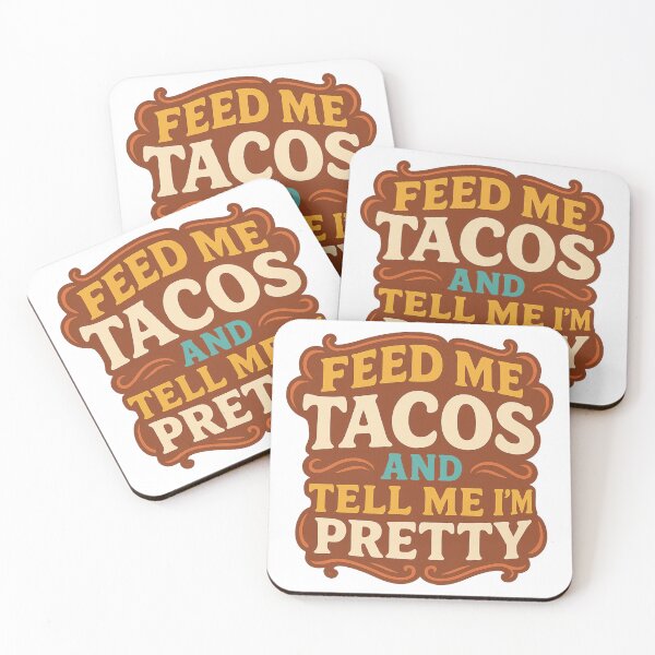 Item preview, Feed Me Tacos and Tell Me I’m Pretty – Funny Foodie Quote Design designed and sold by veinmerch.