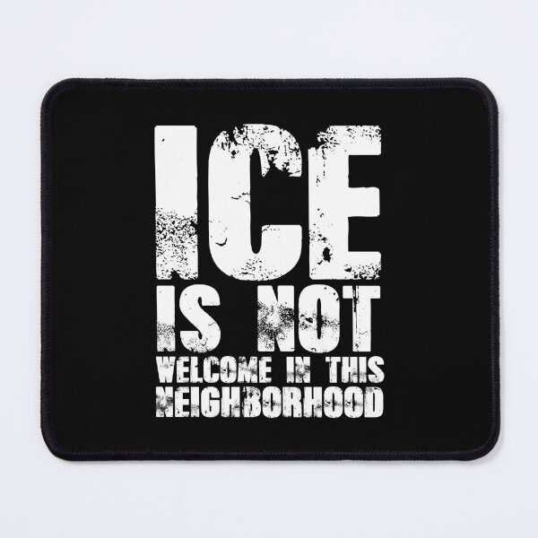 Item preview, ICE Is Not Welcome designed and sold by thepixelgarden.