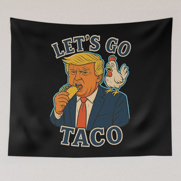 Item preview, "Let's Go TACO" Tremendous Trump Taco Tuesday designed and sold by HappyResistance.