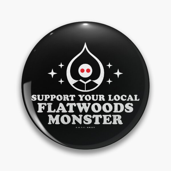 Item preview, Support Your Local Flatwoods Monster designed and sold by deadmansupplyco.