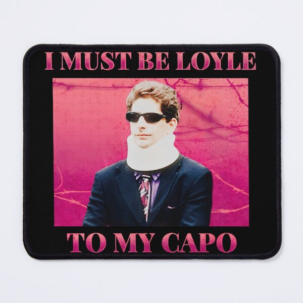 Item preview, I Must Be Loyle to My Capo Christopher Moltisanti Soprano designed and sold by MentholJames.
