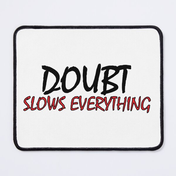 Item preview, Doubt slows Everything designed and sold by Positive Mindzet!.