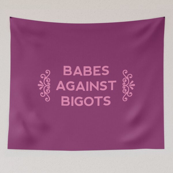 Item preview, Babes Against Bigots Feminist Empowerment Anti-Hate Statement Design designed and sold by HappyResistance.