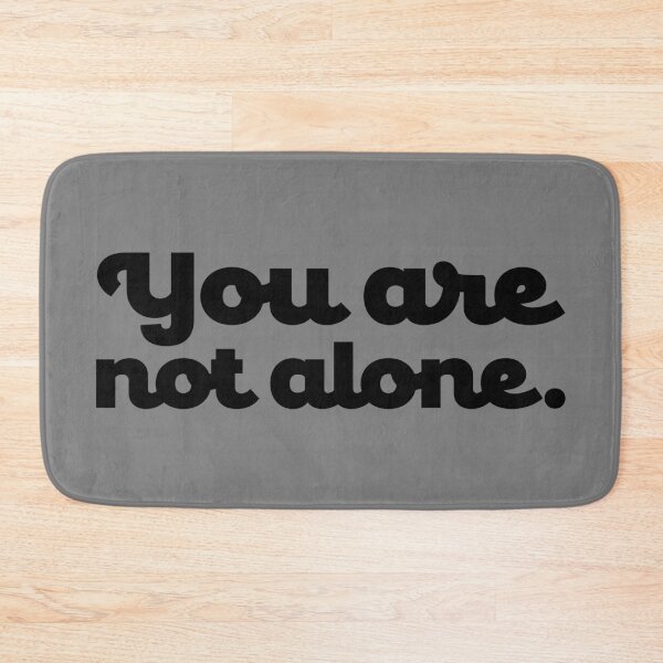 Item preview, You Are Not Alone - Black designed and sold by sillyjess.