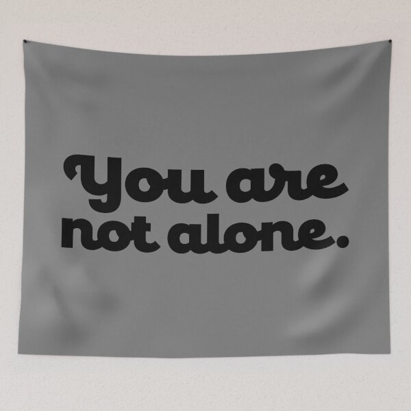 Item preview, You Are Not Alone - Black designed and sold by sillyjess.