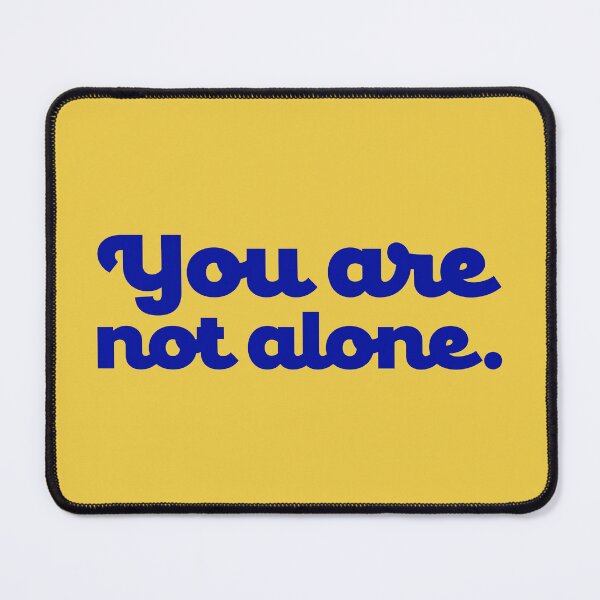 Item preview, You Are Not Alone - Royal Blue designed and sold by sillyjess.