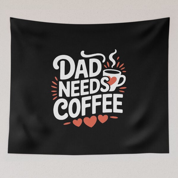 Item preview, Dad Needs Coffee designed and sold by jkrphoto.